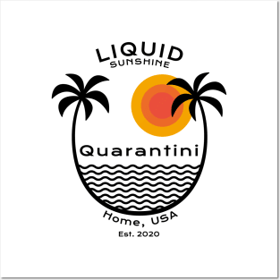 Quarantini - Liquid Sunshine - Home, USA 2020 Posters and Art